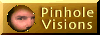 Click to visit the Pinhole Visions Web site